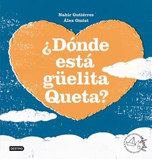 DONDE ESTA GUELITA QUETA? (ALBUM ILUSTRADO) | 9788408098546 | GUTIERREZ, NAHIR / OMIST, ALEX | Llibreria Aqualata | Comprar libros en catalán y castellano online | Comprar libros Igualada