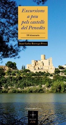 EXCURSIONS A PEU PELS CASTELLS DEL PENEDES | 9788497917902 | BORREGO PEREZ, JUAN CARLOS | Llibreria Aqualata | Comprar libros en catalán y castellano online | Comprar libros Igualada