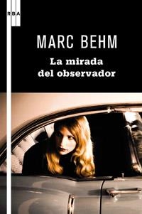 MIRADA DEL OBSERVADOR, LA (SERIE NEGRA 93) | 9788498679236 | BEHM, MARC | Llibreria Aqualata | Comprar libros en catalán y castellano online | Comprar libros Igualada