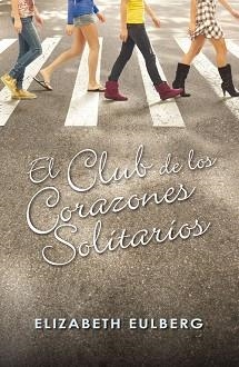 CLUB DE LOS CORAZONES SOLITARIOS, EL | 9788420405803 | EULBERG, ELIZABETH | Llibreria Aqualata | Comprar llibres en català i castellà online | Comprar llibres Igualada