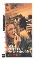 ALICIA EN EL PAIS DE LA TELEVISION (ALERTA ROJA 37) | 9788434873797 | PIQUER, EVA | Llibreria Aqualata | Comprar libros en catalán y castellano online | Comprar libros Igualada