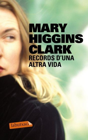 RECORDS D'UNA ALTRA VIDA (LABUTXACA) | 9788499302508 | HIGGINGS CLARK, MARY | Llibreria Aqualata | Comprar libros en catalán y castellano online | Comprar libros Igualada