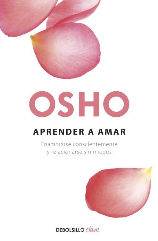 APRENDER A AMAR (DB CLAVE) | 9788499087528 | OSHO | Llibreria Aqualata | Comprar llibres en català i castellà online | Comprar llibres Igualada