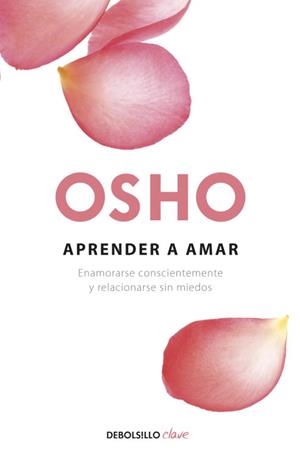 APRENDER A AMAR (DB CLAVE) | 9788499087528 | OSHO | Llibreria Aqualata | Comprar llibres en català i castellà online | Comprar llibres Igualada