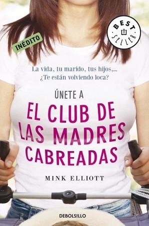 CLUB DE LAS MADRES CABREADAS, EL (BEST SELLER 875) | 9788499087801 | ELLIOTT, MINK | Llibreria Aqualata | Comprar llibres en català i castellà online | Comprar llibres Igualada