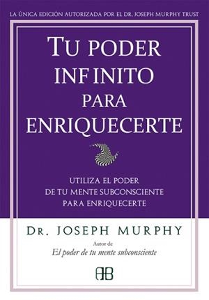 TU PODER INFINITO PARA ENRIQUECERTE | 9788496111905 | MURPHY, JOSEPH | Llibreria Aqualata | Comprar libros en catalán y castellano online | Comprar libros Igualada
