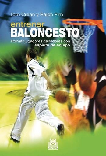 ENTRENAR BALONCESO | 9788499100654 | CREAN, TOM / PIM, RALPH | Llibreria Aqualata | Comprar libros en catalán y castellano online | Comprar libros Igualada