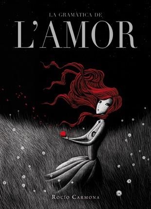 GRAMATICA DE L'AMOR, LA | 9788424636821 | CARMONA, ROCIO | Llibreria Aqualata | Comprar libros en catalán y castellano online | Comprar libros Igualada