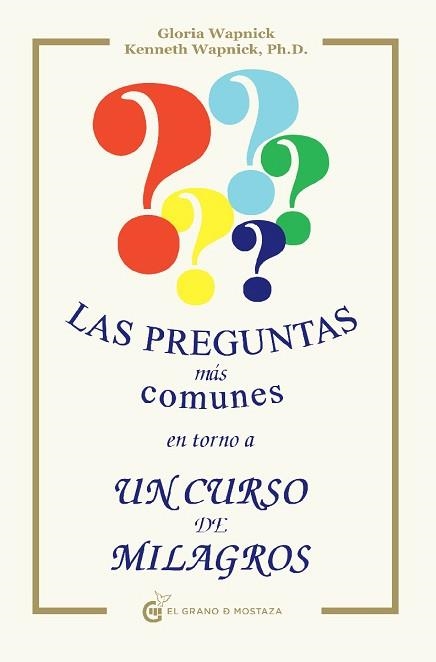 PREGUNTAS MAS COMUNES EN TORNO A UN CURSO DE MILAGROS | 9788493809119 | WAPNICK, GLORIA / WAPNICK, KENNETH | Llibreria Aqualata | Comprar libros en catalán y castellano online | Comprar libros Igualada