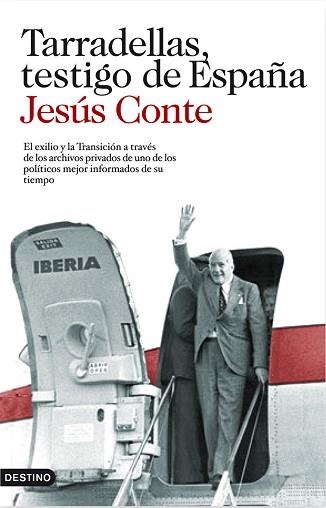 TARRADELLAS, TESTIGO DE ESPAÑA | 9788423343911 | CONTE, JESUS | Llibreria Aqualata | Comprar libros en catalán y castellano online | Comprar libros Igualada