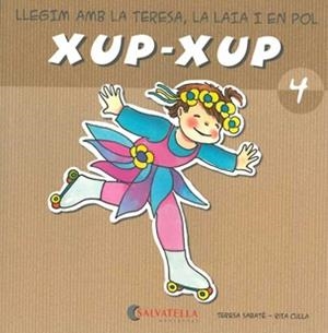 XUP-XUP 4 | 9788484125723 | SABATE, TERESA / CULLA, RITA | Llibreria Aqualata | Comprar libros en catalán y castellano online | Comprar libros Igualada