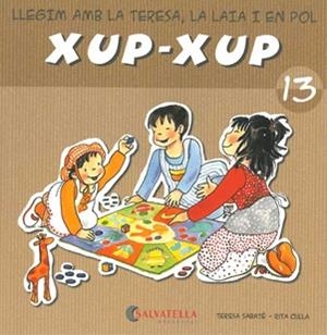 XUP-XUP 13 | 9788484125815 | SABATE, TERESA / CULLA, RITA | Llibreria Aqualata | Comprar libros en catalán y castellano online | Comprar libros Igualada