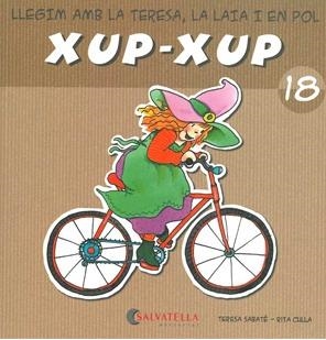 XUP-XUP 18 | 9788484125860 | SABATE, TERESA / CULLA, RITA | Llibreria Aqualata | Comprar libros en catalán y castellano online | Comprar libros Igualada