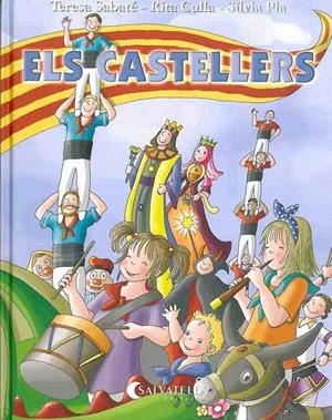 CASTELLERS, ELS | 9788484125907 | SABATE, TERESA / CULLA, RITA / PLA, SILVIA | Llibreria Aqualata | Comprar libros en catalán y castellano online | Comprar libros Igualada