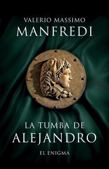 TUMBA DE ALEJANDRO, LA. EL ENIGMA | 9788425345449 | MANFREDI, VALERIO MASSIMO | Llibreria Aqualata | Comprar libros en catalán y castellano online | Comprar libros Igualada