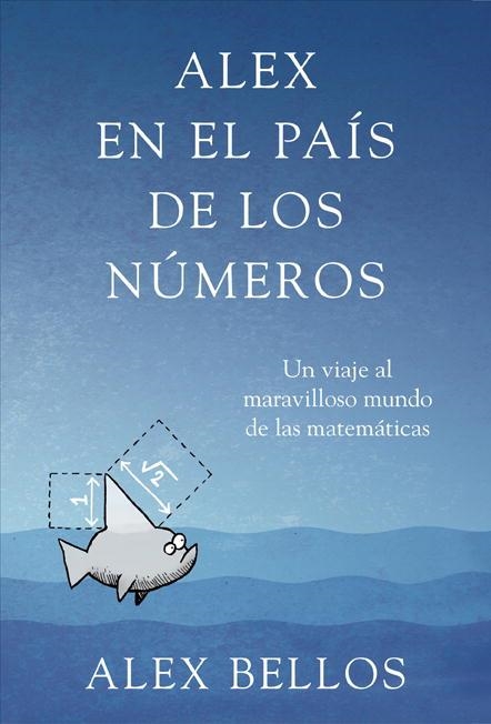 ALEX EN EL PAIS DE LOS NUMEROS | 9788425345463 | BELLOS, ALEX | Llibreria Aqualata | Comprar libros en catalán y castellano online | Comprar libros Igualada