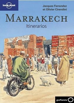 MARRAKECH ITINERARIOS (LONELY PLANET) | 9788408096719 | FERRANDEZ, JACQUES / CIRENDINI, OLIVIER | Llibreria Aqualata | Comprar libros en catalán y castellano online | Comprar libros Igualada