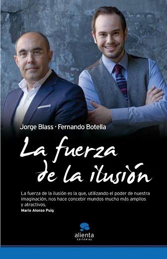 FUERZA DE LA ILUSION, LA | 9788492414536 | BLASS, JORGE / BOTELLA, FERNANDO | Llibreria Aqualata | Comprar libros en catalán y castellano online | Comprar libros Igualada