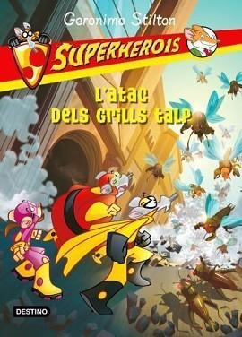 SUPERHEROIS 3. L'ATAC DELS GRILLS TALP | 9788499323749 | STILTON, GERONIMO | Llibreria Aqualata | Comprar llibres en català i castellà online | Comprar llibres Igualada