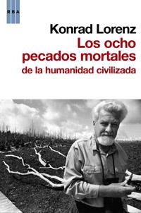 OCHO PECADOS MORTALES DE LA HUMANIDAD CIVILIZADA | 9788498679120 | LORENZ, KONRAD | Llibreria Aqualata | Comprar llibres en català i castellà online | Comprar llibres Igualada