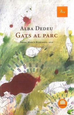 GATS AL PARC (A TOT VENT 553) - PREMI MERCE RODOREDA 2010 | 9788475882178 | DEDEU, ALBA | Llibreria Aqualata | Comprar libros en catalán y castellano online | Comprar libros Igualada
