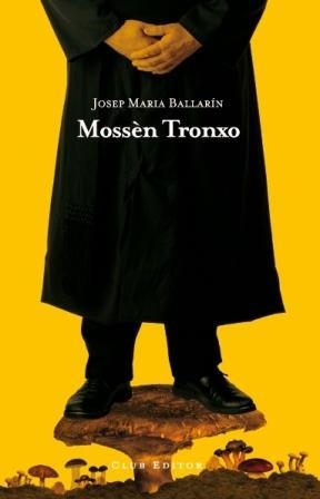 MOSSEN TRONXO (NOVEL·LISTES 32) | 9788473291545 | BALLARIN, JOSEP MARIA | Llibreria Aqualata | Comprar libros en catalán y castellano online | Comprar libros Igualada