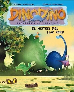 DINODINO 5. EL MISTERI DEL LLAC VERD | 9788448831578 | BORDIGLIONI,STEFANO/BERTOLUCCI,FEDERIC | Llibreria Aqualata | Comprar libros en catalán y castellano online | Comprar libros Igualada