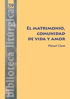 MATRIMONIO, COMUNIDAD DE VIDA Y AMOR, EL | 9788498054156 | CLARET, MANEL | Llibreria Aqualata | Comprar libros en catalán y castellano online | Comprar libros Igualada