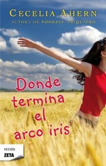 DONDE TERMINA EL ARCO IRIS (ZETA 278) | 9788498724813 | AHERN, CECELIA | Llibreria Aqualata | Comprar libros en catalán y castellano online | Comprar libros Igualada