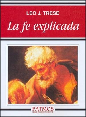 FE EXPLICADA, LA | 9788432118050 | TRESE, LEO J. | Llibreria Aqualata | Comprar libros en catalán y castellano online | Comprar libros Igualada