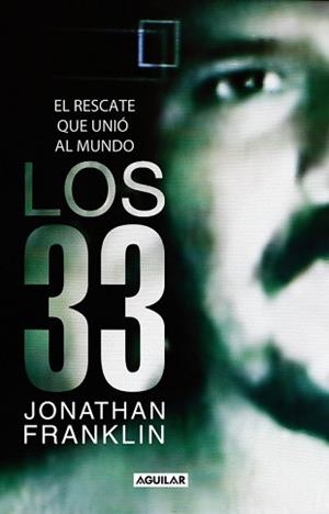 33, LOS. EL RESCATE QUE UNIO AL MUNDO | 9788403101494 | FRANKLIN, JONATHAN | Llibreria Aqualata | Comprar llibres en català i castellà online | Comprar llibres Igualada