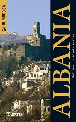 ALBANIA (RUMBO A) | 9788475846750 | ROMERO GARCÍA, ELADI/MARTÍNEZ ORTIZ, SALVADOR | Llibreria Aqualata | Comprar libros en catalán y castellano online | Comprar libros Igualada