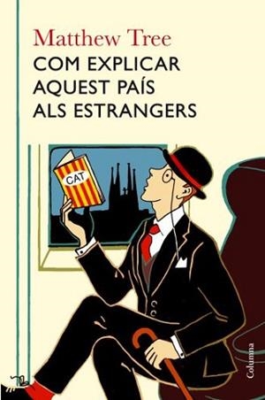 COM EXPLICAR AQUEST PAIS ALS ESTRANGERS | 9788466413596 | TREE, MATTHEW | Llibreria Aqualata | Comprar libros en catalán y castellano online | Comprar libros Igualada