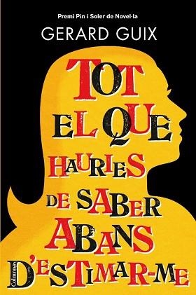 TOT EL QUE HAURIES DE SABER ABANS DE ESTIMAR-ME (CLASSIC877) | 9788466413565 | GUIX, GERARD | Llibreria Aqualata | Comprar libros en catalán y castellano online | Comprar libros Igualada
