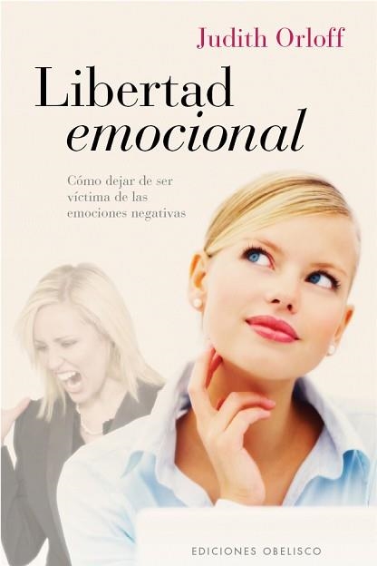 LIBERTAD EMOCIONAL, COMO DEJAR DE SER VICTIMA DE LAS EMOCION | 9788497777223 | ORLOFF, JUDITH | Llibreria Aqualata | Comprar libros en catalán y castellano online | Comprar libros Igualada