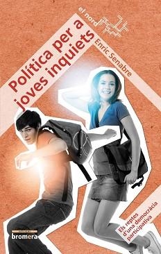 POLITICA PER A JOVES INQUIETS | 9788498248807 | SENABRE, ENRIC | Llibreria Aqualata | Comprar llibres en català i castellà online | Comprar llibres Igualada