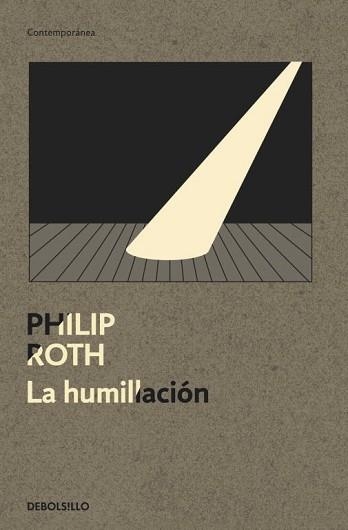 HUMILLACION, LA (CONTEMPORANEA) | 9788499087429 | ROTH, PHILIP | Llibreria Aqualata | Comprar llibres en català i castellà online | Comprar llibres Igualada