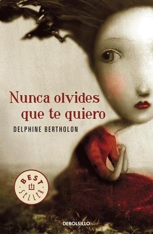 NUNCA OLVIDES QUE TE QUIERO (BEST SELLER 878) | 9788499087825 | BERTHOLON, DELPHINE | Llibreria Aqualata | Comprar libros en catalán y castellano online | Comprar libros Igualada