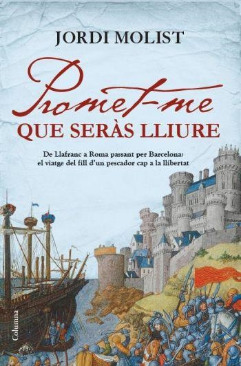 PROMET-ME QUE SERAS LLIURE (COLUMNA 880) | 9788466413756 | MOLIST, JORDI | Llibreria Aqualata | Comprar llibres en català i castellà online | Comprar llibres Igualada