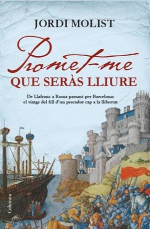 PROMET-ME QUE SERAS LLIURE (COLUMNA 880) | 9788466413756 | MOLIST, JORDI | Llibreria Aqualata | Comprar libros en catalán y castellano online | Comprar libros Igualada