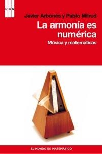 ARMONIA ES NUMERICA, LA. MUSICA Y MATEMATICAS | 9788498679434 | ARBONES, JAVIAR / MILRUD, PABLO | Llibreria Aqualata | Comprar libros en catalán y castellano online | Comprar libros Igualada
