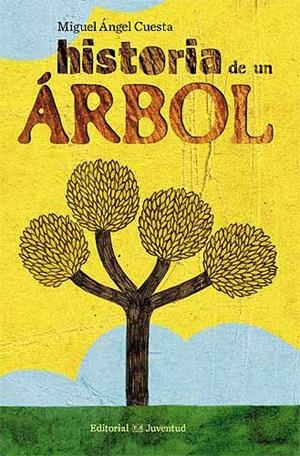 HISTORIA DE UN ARBOL (ALBUM IL·LUSTRAT) | 9788426138224 | CUESTA, MIGUEL ANGEL | Llibreria Aqualata | Comprar llibres en català i castellà online | Comprar llibres Igualada
