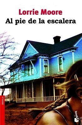 AL PIE DE LA ESCALERA (BOOKET 2350) | 9788432250996 | MOORE, LORRIE | Llibreria Aqualata | Comprar libros en catalán y castellano online | Comprar libros Igualada