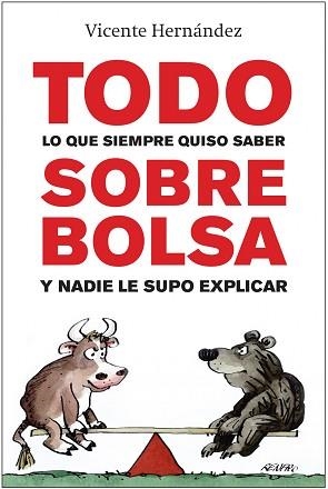 TODO LO QUE SIEMPRE QUISO SABER SOBRE LA BOLSA Y NADIE LE SU | 9788498750942 | HERNANDEZ, VICENTE | Llibreria Aqualata | Comprar llibres en català i castellà online | Comprar llibres Igualada