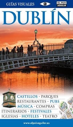 DUBLIN (GUIAS VISUALES) ED 2011 | 9788403509726 | VARIOS AUTORES | Llibreria Aqualata | Comprar llibres en català i castellà online | Comprar llibres Igualada