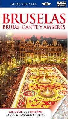 BRUSELAS, BRUJAS, GANTE Y AMBERES (GUIAS VISUALES) ED 2011 | 9788403510234 | VARIOS AUTORES | Llibreria Aqualata | Comprar llibres en català i castellà online | Comprar llibres Igualada