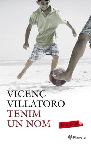 TENIM UN NOM (LABUTXACA) | 9788499302034 | VILLATORO, VICENÇ | Llibreria Aqualata | Comprar libros en catalán y castellano online | Comprar libros Igualada