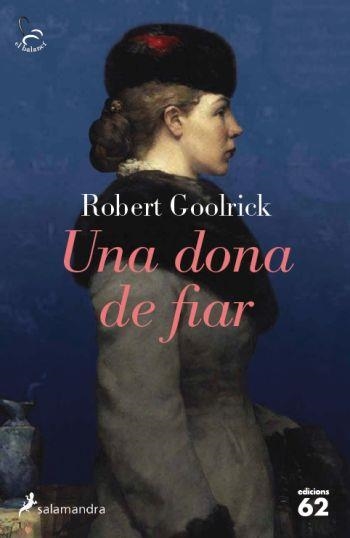 UNA DONA DE FIAR (EL BALANCI 654) | 9788429767612 | GOOLRICK, ROBERT | Llibreria Aqualata | Comprar llibres en català i castellà online | Comprar llibres Igualada