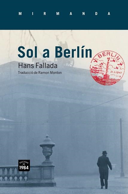 SOL A BERLIN (MIRMANDA 80) | 9788492440610 | FALLADA, HANS | Llibreria Aqualata | Comprar libros en catalán y castellano online | Comprar libros Igualada