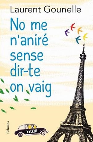 NO ME N'ANIRE SENSE DIR-TE ON VAIG (COLUMNA 881) | 9788466413718 | GOUNELLE, LAURENT | Llibreria Aqualata | Comprar libros en catalán y castellano online | Comprar libros Igualada
